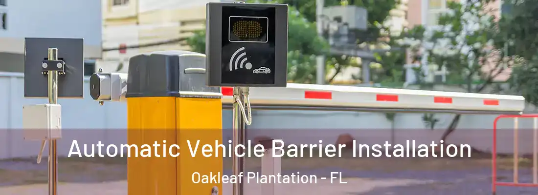  Automatic Vehicle Barrier Installation Oakleaf Plantation - FL