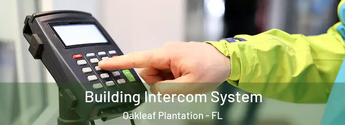  Building Intercom System Oakleaf Plantation - FL