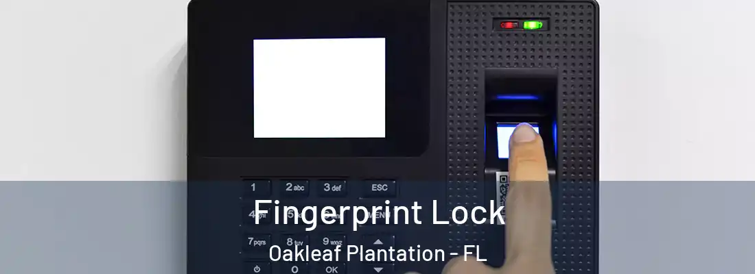  Fingerprint Lock Oakleaf Plantation - FL