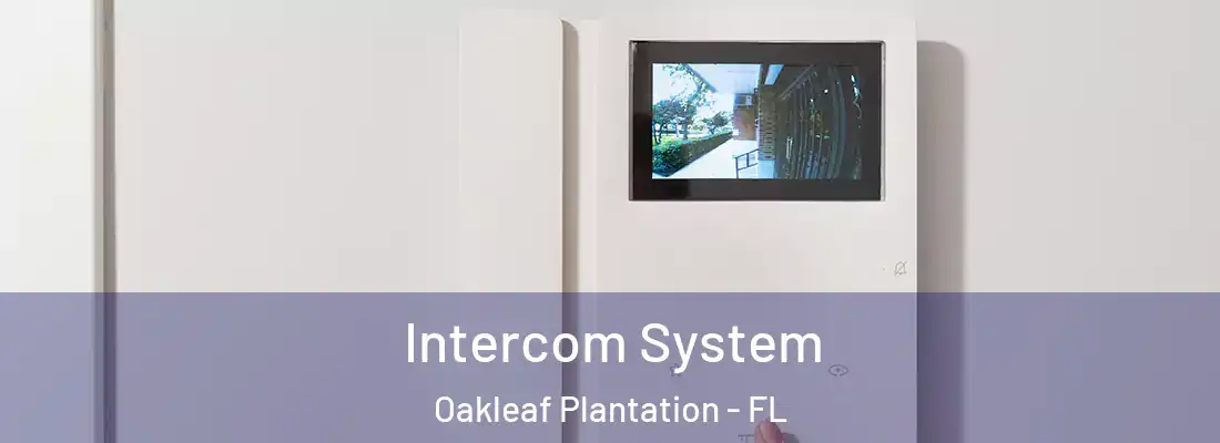  Intercom System Oakleaf Plantation - FL
