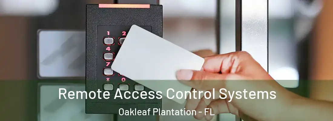  Remote Access Control Systems Oakleaf Plantation - FL