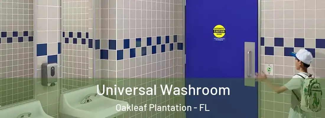  Universal Washroom Oakleaf Plantation - FL